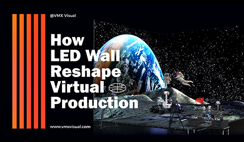 How LED Wall Reshape Virtual Production: Exploring xR Stage and LED Volume